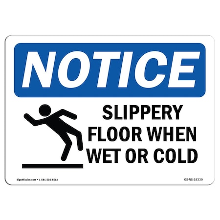 Signmission OSHA, Slippery Floor When Wet Or Cold, 5in X 3.5in, 5" W, 3.5" H, Landscape, OS-NS-D-35-L-18339 OS-NS-D-35-L-18339
